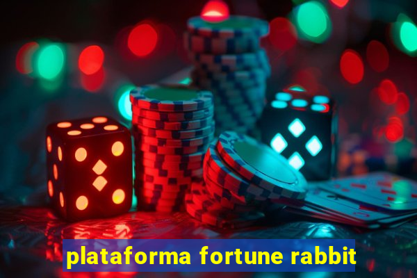 plataforma fortune rabbit